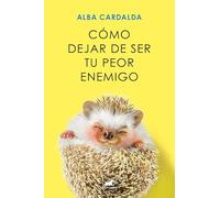 Cómo dejar de ser tu peor enemigo / How to Stop Being Your Own Worst Enemy