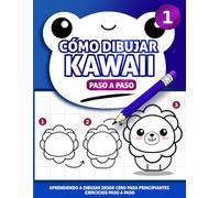 Como dibujar kawaii paso a paso: Aprendiendo a dibujar desde cero