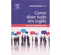 Como Dizer Tudo Em Ingles - Guia De Conversacao