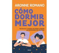 Cómo dormir mejor: Técnicas y consejos para lograr un descanso de calidad