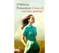Como el naranjo amargo: La saga familiar ganadora del premio de los libreros