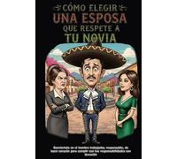 Como elegir una esposa que respete a tu novia: Cuida tu familia y cumple tus responsabilidades con devoción