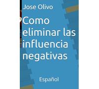 Como eliminar las influencia negativas