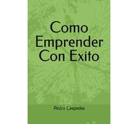 Como Emprender Con Exito