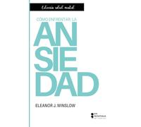 Cómo enfrentar la ansiedad