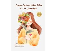 Como Ensinar Meu Filho A Ter Gratidão