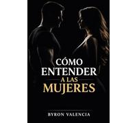 Cómo Entender a las Mujeres