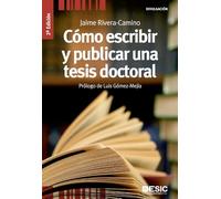 Cómo escribir y publicar una tesis doctoral