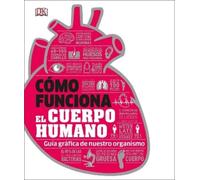 Cómo funciona el cuerpo humano (How the Body Works) (Copertina rigida)
