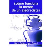 ¿Cómo funciona la mente de un ajedrecista?