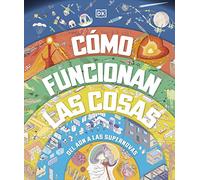 Cómo funcionan las cosas: Del ADN a las supernovas