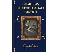 Cómo ganan dinero las mujeres: Consejos reales