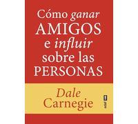 Cómo ganar amigos e influir sobre las personas
