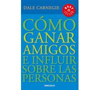 Dale Carnegie Cómo ganar amigos e influir sobre las personas / How t (Tascabile)