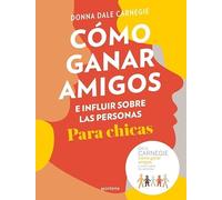Cómo ganar amigos e influir sobre las personas (para chicas)