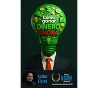 Cómo ganar dinero AHORA: Tu guía paso a paso para comenzar HOY.
