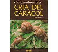 Cómo ganar dinero con la cría del caracol