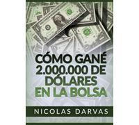 Cómo gané 2.000.000 de dólares en la Bolsa