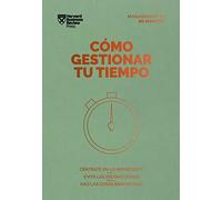 Cómo gestionar tu tiempo/ Managing Time: Centrate En Lo Importante Evita Las Distracciones Haz Las Cosas Bien Hechas/ Focus on What's Important, Avoid Distractions, Do Things Right