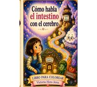 Cómo habla el intestino con el cerebro: Libro para colorear