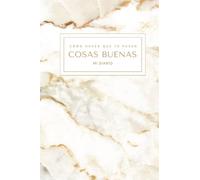 Cómo hacer que te pasen cosas buenas: Diario