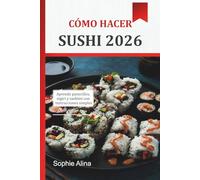 CÓMO HACER SUSHI 2026: Aprende panecillos, nigiri y sashimi con instrucciones simples