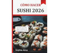 CÓMO HACER SUSHI 2026: Aprende panecillos, nigiri y sashimi con instrucciones simples