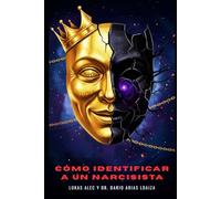 Cómo identificar a un Narcisista: 5