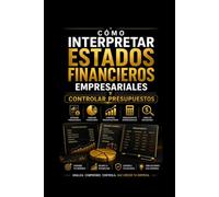 Cómo Interpretar Estados Financieros Empresariales, y Controlar Presupuestos: 2