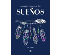 Cómo Interpretar los Sueños: 21