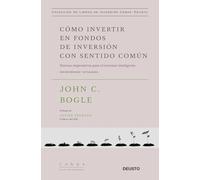 Cómo invertir en fondos de inversión con sentido común : nuevos imperativos para el inversor inteligente