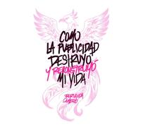 Como la publicidad destruyó y reconstruyó mi vida