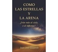 Como Las Estrellas Y La Arena: Irán más al cielo, o al infierno?