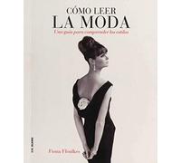 Cómo leer la moda : una guía para interpretar los estilos: 2