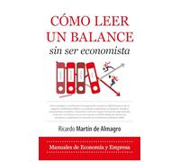 Cómo leer un balance sin ser economista/ How to read a balance sheet without being an economist