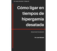 Cómo ligar en tiempos de hipergamia desatada: Manual red pill de seducción