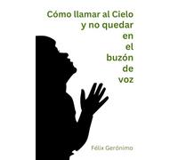 Cómo llamar al Cielo y no quedar en el buzón de voz