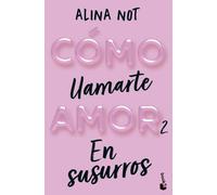 Cómo llamarte amor 2. En susurros