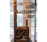 ¿Cómo llegamos aquí?