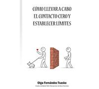 Cómo llevar a cabo el Contacto Cero y Establecer Límites