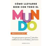 Cómo llevarse bien con todo el mundo