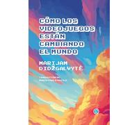 Cómo los videojuegos están cambiando el mundo