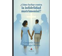 ¿Cómo luchar contra la infidelidad matrimonial?