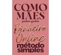 Como mães podem ganhar Dinheiro On-line