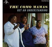 Como Mamas - Get An Understanding