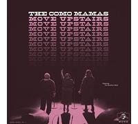 Como Mamas - Move Upstairs