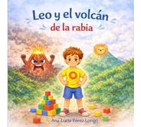 Como manejar la rabia: Un cuento de Educación emocional para niños de 4 a 7 años