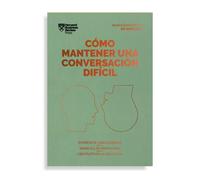 Cómo Mantener Una Conversación Difícil. Serie Management En 20 Minut (Tascabile)