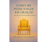 Como me posicionar em oração