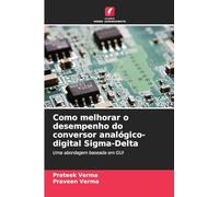 Como melhorar o desempenho do conversor analógico-digital Sigma-Delta: Uma abordagem baseada em GUI